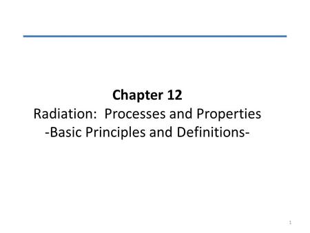 Chapter 12 : Thermal Radiation