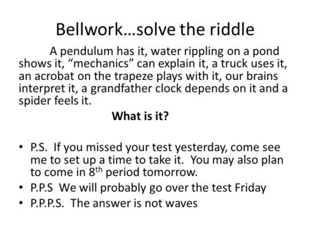 Bellwork…solve the riddle