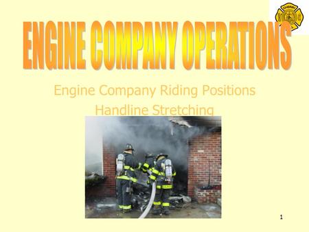 1 Engine Company Riding Positions Handline Stretching.