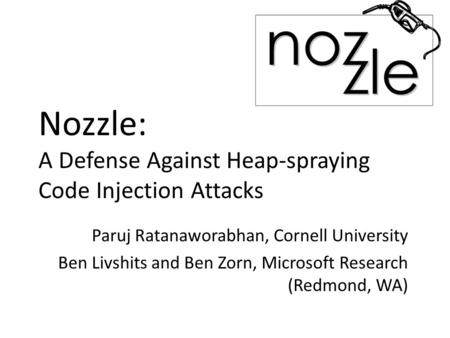 Nozzle: A Defense Against Heap-spraying Code Injection Attacks