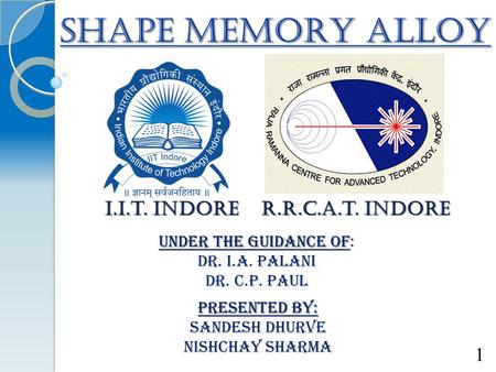 SHAPE MEMORY ALLOY I.i.t. Indore R.r.c.a.t. indore