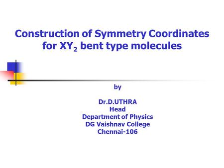 Construction of Symmetry Coordinates for XY2 bent type molecules