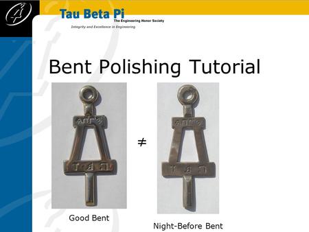 Bent Polishing Tutorial ≠ Good Bent Night-Before Bent.