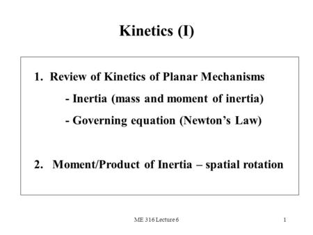 Kinetics (I) Review of Kinetics of Planar Mechanisms