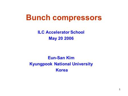 ILC Accelerator School Kyungpook National University