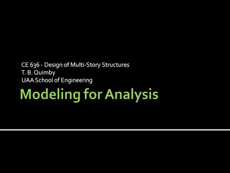 Modeling for Analysis CE Design of Multi-Story Structures