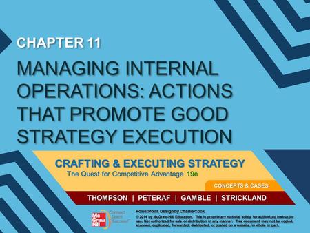 CHAPTER 11 MANAGING INTERNAL OPERATIONS: ACTIONS THAT PROMOTE GOOD STRATEGY EXECUTION.