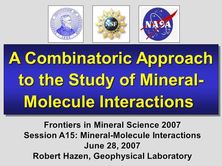 A Combinatoric Approach to the Study of Mineral- Molecule Interactions A Combinatoric Approach to the Study of Mineral- Molecule Interactions Frontiers.