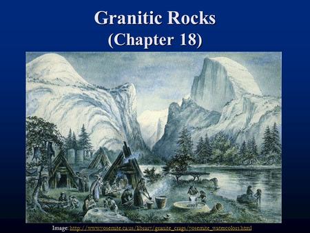 Granitic Rocks (Chapter 18) Image: