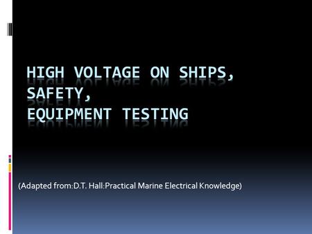 (Adapted from:D.T. Hall:Practical Marine Electrical Knowledge)