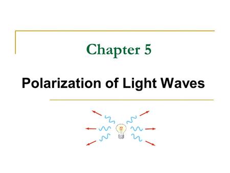 Polarization of Light Waves