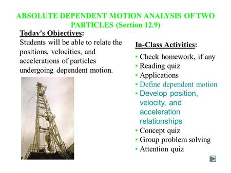 ABSOLUTE DEPENDENT MOTION ANALYSIS OF TWO PARTICLES (Section 12.9)