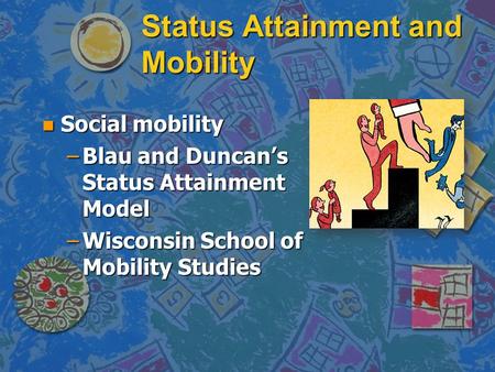 Status Attainment and Mobility