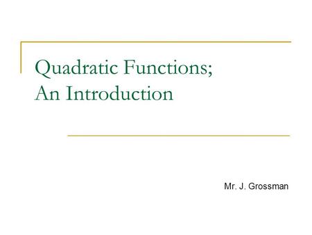Quadratic Functions; An Introduction
