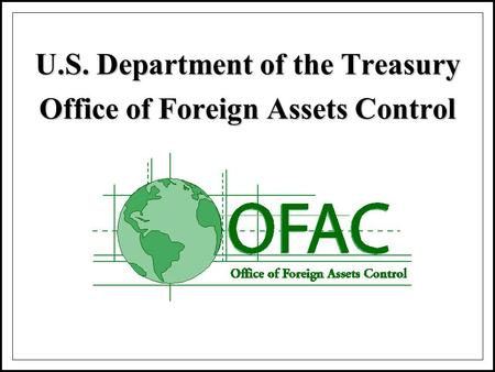 U.S. Department of the Treasury Office of Foreign Assets Control.