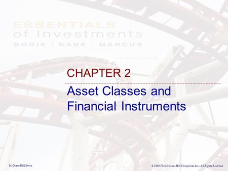 McGraw-Hill/Irwin © 2008 The McGraw-Hill Companies, Inc., All Rights Reserved. Asset Classes and Financial Instruments CHAPTER 2.
