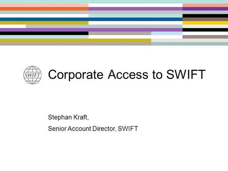 Corporate Access to SWIFT