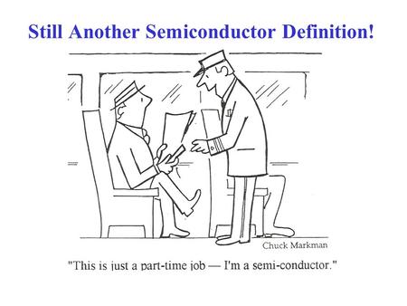 Still Another Semiconductor Definition!