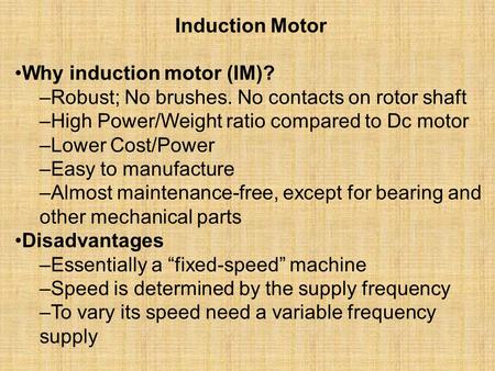 Induction Motor •Why induction motor (IM)?