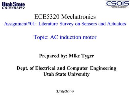 Prepared by: Mike Tyger Dept. of Electrical and Computer Engineering