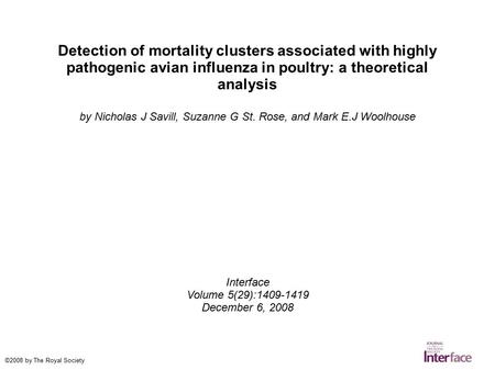 Detection of mortality clusters associated with highly pathogenic avian influenza in poultry: a theoretical analysis by Nicholas J Savill, Suzanne G St.