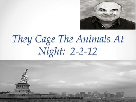 They Cage The Animals At Night: