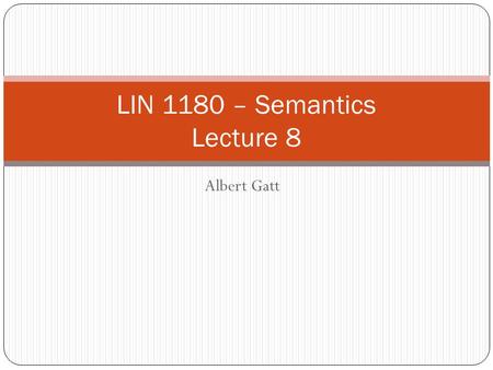 LIN 1180 – Semantics Lecture 8