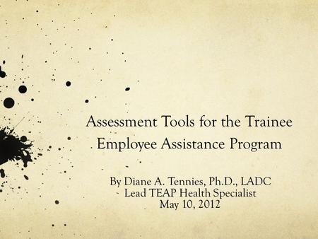Assessment Tools for the Trainee Employee Assistance Program