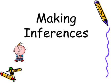 Making Inferences.