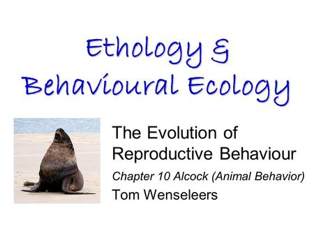 Ethology & Behavioural Ecology