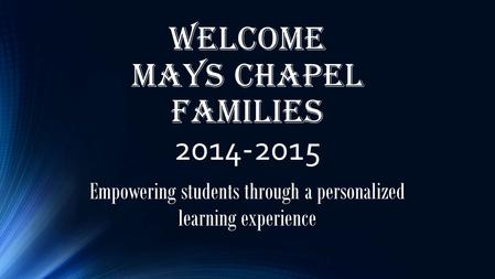 Welcome Mays Chapel Families