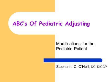 ABC’s Of Pediatric Adjusting