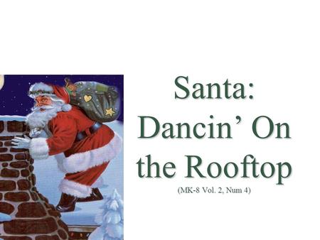 Santa: Dancin’ On the Rooftop (MK-8 Vol. 2, Num 4)