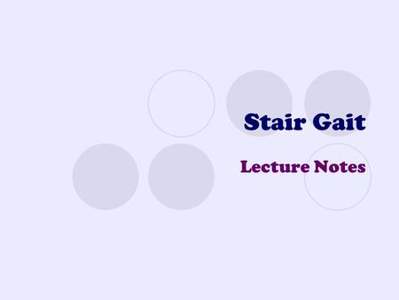Stair Gait Lecture Notes.