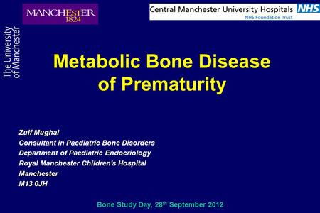 Metabolic Bone Disease Bone Study Day, 28th September 2012