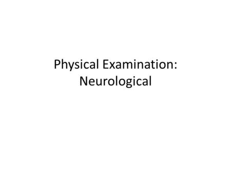 Physical Examination: Neurological. Nose Exam Smell test CN I Patient closes eyes and plugs one nostril. Hold an alcohol swab a few inches away and have.