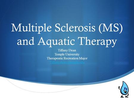 Multiple Sclerosis (MS) and Aquatic Therapy
