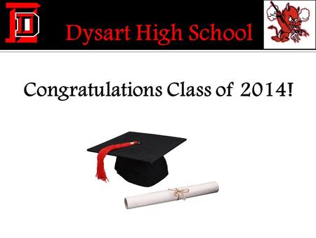 Congratulations Class of 2014!.  Pass all of your current classes.  Pass all 22 required credits and pass AIMS.  Avoid potential loss of credit due.