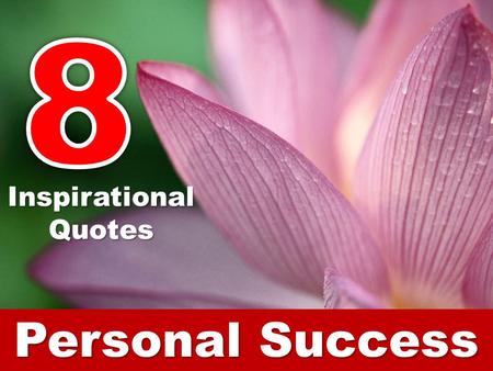Inspirational Quotes Personal Success. People love quotes. Why? They inspire. They motivate. They ignite. They put the gas in our empty tank. Because.