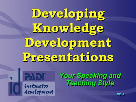 Developing Knowledge Development Presentations