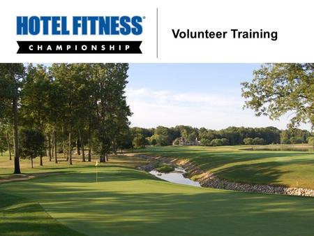 Sycamore Hills Golf Club Volunteer Training. 1. Welcome and Introductions 2. General Championship Information 1. Fact Sheet, PGA TOUR Infographics 2.