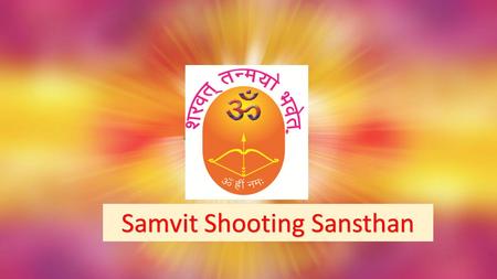 Samvit Shooting Sansthan. Prayer of Samvit Shooting Sansthan.