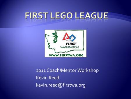 2011 Coach/Mentor Workshop Kevin Reed