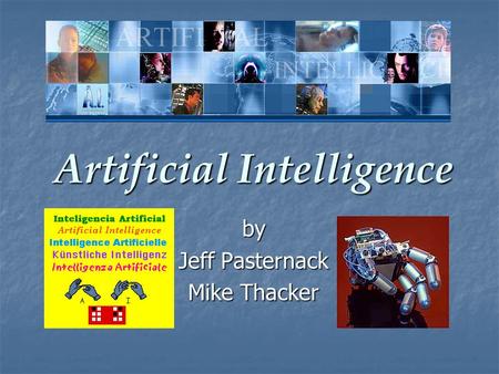 Artificial Intelligence by Jeff Pasternack Mike Thacker.