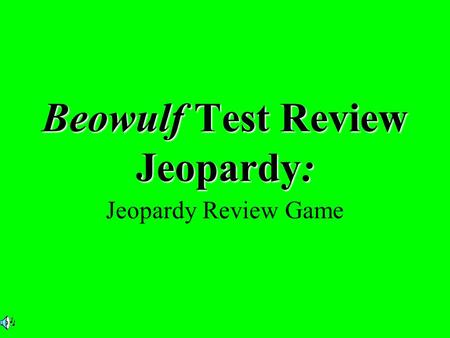 Beowulf Test Review Jeopardy: