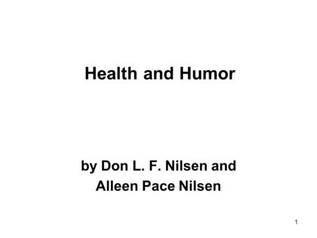 1 Health and Humor by Don L. F. Nilsen and Alleen Pace Nilsen.