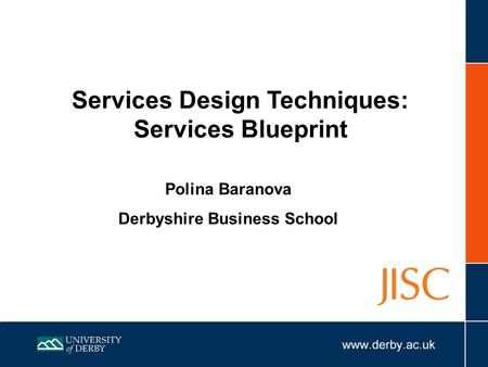 Services Design Techniques: Derbyshire Business School
