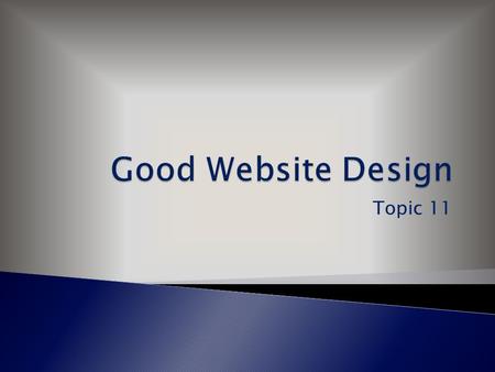 Topic 11.  Purpose of a Website  Website Etiquette  Website Organization  Hyperlinks  Plagiarism  Bad Websites  References.