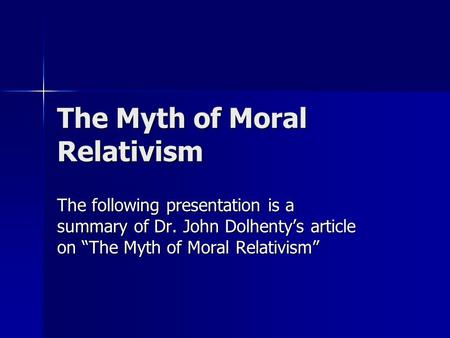 The Myth of Moral Relativism