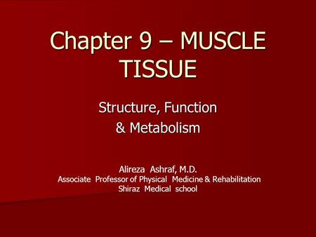 Chapter 9 – MUSCLE TISSUE